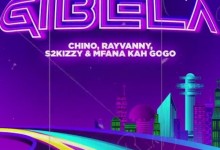 Chino Kidd, Rayvanny, S2Kizzy & Mfana Kah Gogo – Gibela (Remix)