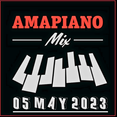 DJ Ace – 05 May 2023 (Amapiano Mix)