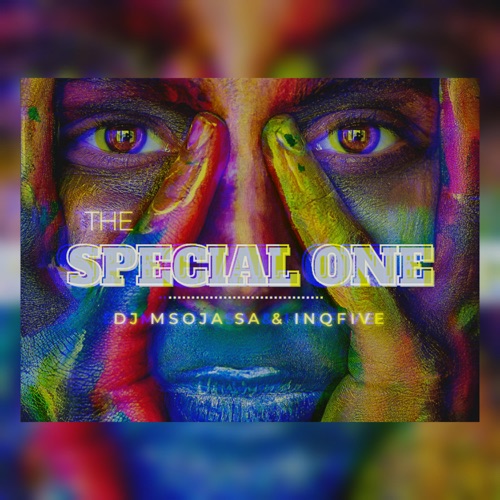 Dj Msoja SA – The Special One ft. InQfive