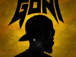 Given Da Chief – Goni ft. Una Rams, Gusba Banana & J-Smash