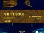 STI T’s Soul – So Sad To Say (NUF DeE’s Fusion Dub)